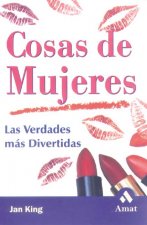 Cosas de mujeres : las verdades más divertidas