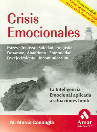 Crisis emocionales : estrés, tristeza, soledad, angustia, desamor, abandono, enfermedad, envejecimiento, incomunicación