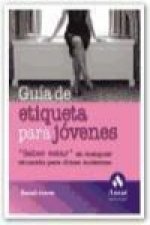 Guía de etiqueta para jóvenes : 