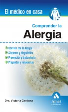 Comprender la alergia : convivir con la alergia, síntomas y diagnóstico, prevención y tratamiento, preguntas y respuestas