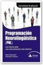Programación neurolingüística (PNL) : las claves para una comunicación más efectiva