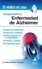 Comprender la enfermedad del Alzheimer : sospecha de la enfermedad, diagnóstica y tratamiento