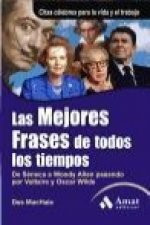 Las mejores frases de todos los tiempos : desde Séneca a Woody Allen pasando por Voltaire y Oscar Wilde