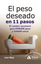 El peso deseado en 11 pasos: el cambio necesario para perder peso y ganar salud