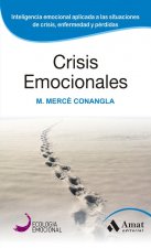 Crisis emocionales : La inteligencia emocional aplicada a situaciones límite.