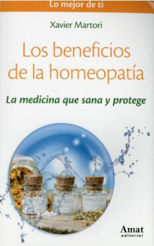 Los beneficios de la homeopatia: La medicina que sana y protege
