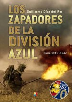 Los zapadores de la División Azul : Rusia 1941-1942