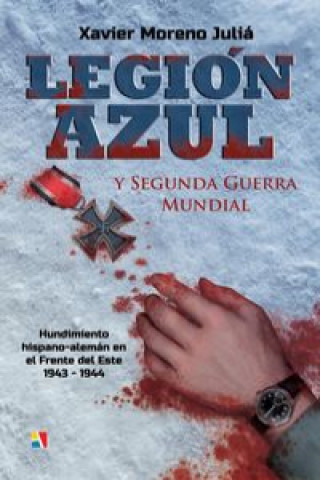 Legión Azul y Segunda Guerra Mundial : hundimiento hispano-alemán en el frente del Este, 1943-1944