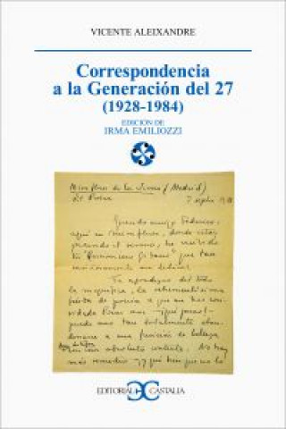 Correspondencia a la generación del 27 (1928-1994)