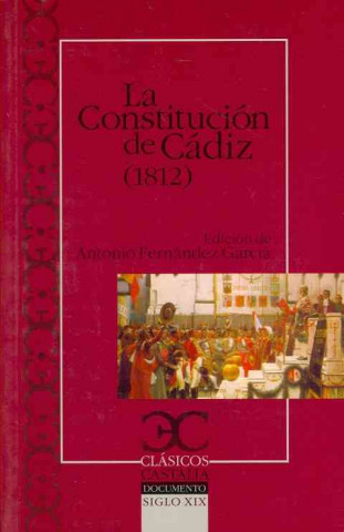 La Constitución de Cádiz (1812) y discursos preliminares a la Constitución