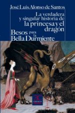 La verdadera y singular historia de la princesa y el dragón ; Besos para le Bella Durmiente