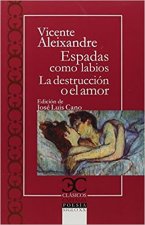 Espadas como labios. La destrucción o el amor