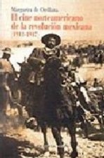 El cine norteamericano de la Revolución Mexicana (1911-1917)