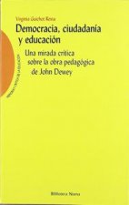 Democracia, ciudadanía y educación : una mirada crítica sobre la obra pedagógica de John Deney