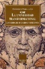 La universidad transformacional : la medida de su calidad y de su eficiencia