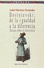 Dostoievski : de la igualdad a la diferencia : ensayo sobre la burocracia