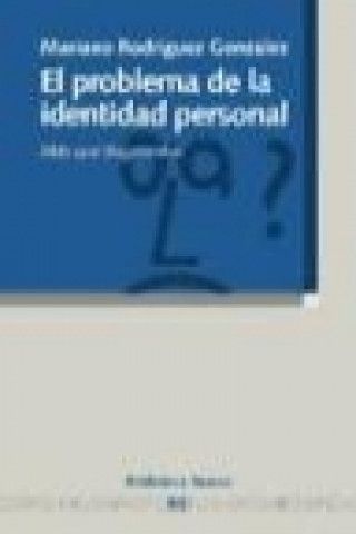 El problema de la identidad personal : más que fragmentos