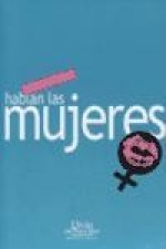 Hablan las mujeres