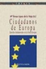 Ciudadanos de Europa : derechos fundamentales en la Unión Europea