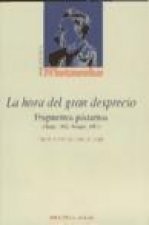 La hora del gran desprecio : fragmentos póstumos