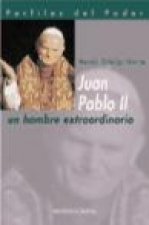 Juan Pablo II : un hombre extraordinario