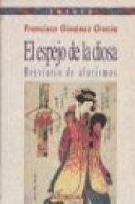 El espejo de la diosa : breviario de aforismos