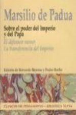 Sobre el poder del imperio y del Papa : el defensor menor : la transferencia del imperio