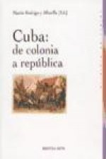 Cuba : de colonia a república