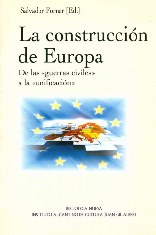 La construcción de Europa : de las guerras civiles a la unificación