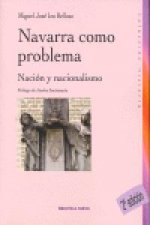 Navarra como problema : nación y nacionalismo