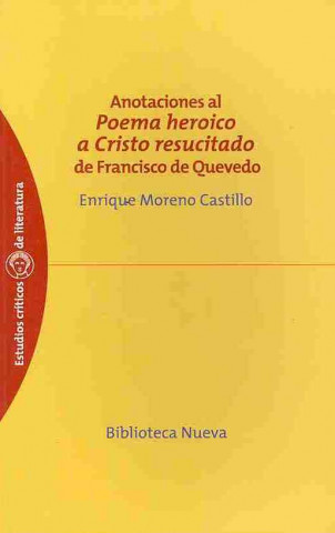 Anotaciones al Poema heroico a Cristo resucitado de Francisco de Quevedo