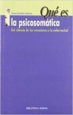 Qué es la psicosomática : del silencio de las emociones a la enfermedad