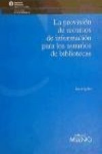 La provisión de recursos de información para los usuarios de bibliotecas