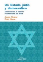 En estado judío y democrático : aproximación al sistema constitucional de Israel