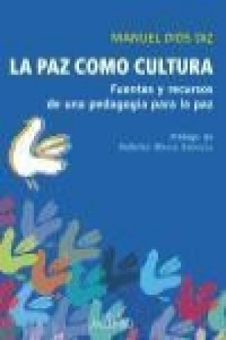 La paz como cultura : fuentes y recursos de una pedagogía para la paz