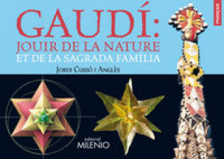 Gaudí : jouir de la nature et de la Sagrada Família