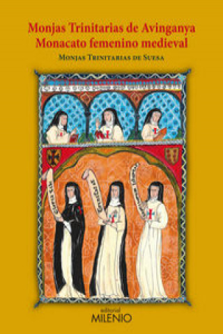 Monjas Trinitarias de Avinganya : monacato femenino medieval