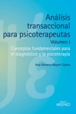 Análisis transaccional para psicoterapeutas I : conceptos fundamentales para el diagnóstico y la psicoterapia