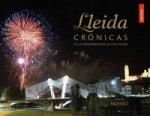 Lleida: crónicas de la transformación de una ciudad