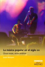 La música popular en el siglo XXI: Otras voces, otros ámbitos