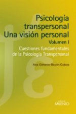 Psicología transpersonal I : una visión personal : cuestiones fundamentales de la psicología transpersonal