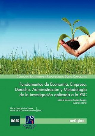 Fundamentos de Economia, Empresa, Derecho, Administracion y Metodologia de La Investigacion Aplicada a la Rsc