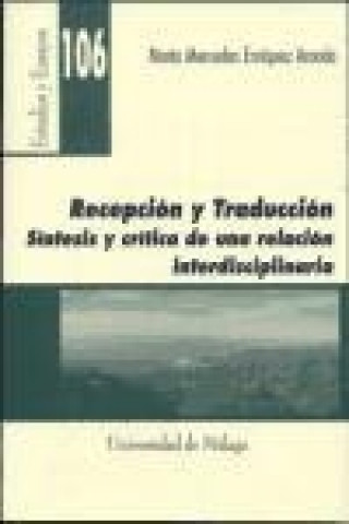 Recepción y traducción : síntesis y crítica de una relación interdisciplinaria
