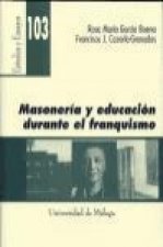 Masonería y educación durante el franquismo : la 
