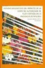 Estudio descriptivo del impacto de la venta no autorizada de flor cortada en la provincia de Málaga