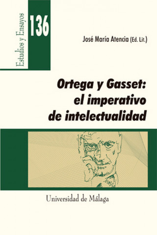 Ortega y Gasset : el imperativo de intelectualidad