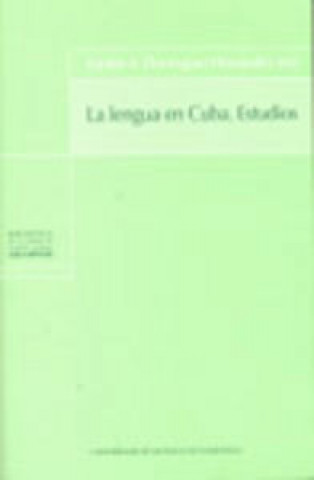 La lengua en Cuba : estudios