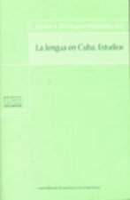 La lengua en Cuba : estudios