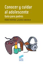 Conocer y cuidar al adolescente. Guía para padres