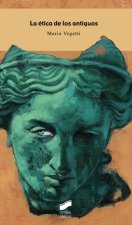 La ética de los antiguos